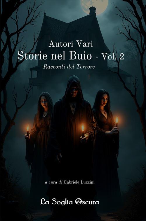 Storie nel buio. Vol. 2 - Gabriele Luzzini - ebook
