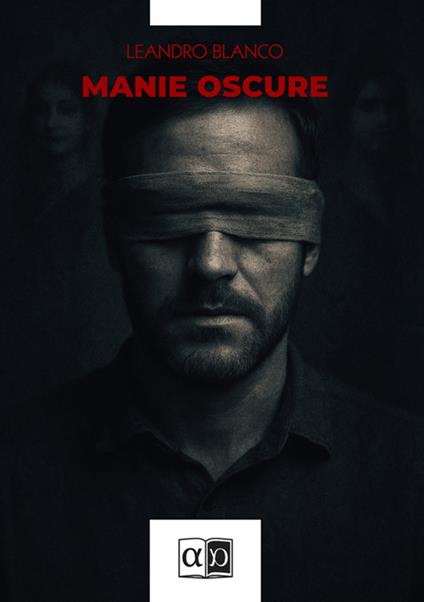 Manie oscure - Leandro Blanco - ebook