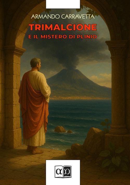Trimalcione e il mistero di Plinio - Armando Carravetta - ebook
