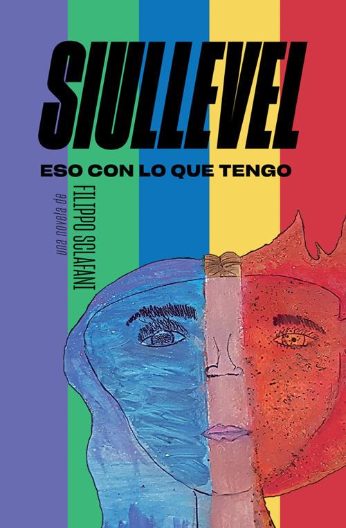 Siullevel. Eso con lo que tengo - Filippo Sclafani - copertina