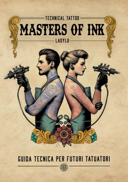 Masters of Ink. Guida tecnica per futuri tatuatori - Lucia Vanacore - copertina