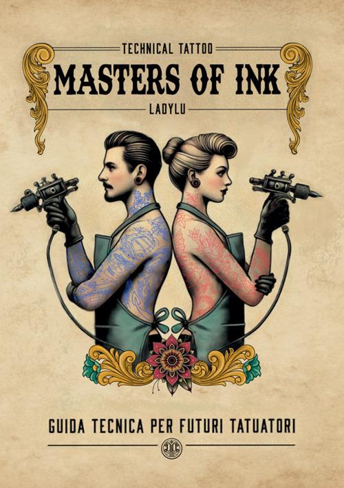 Masters of Ink. Guida tecnica per futuri tatuatori - Lucia Vanacore - copertina