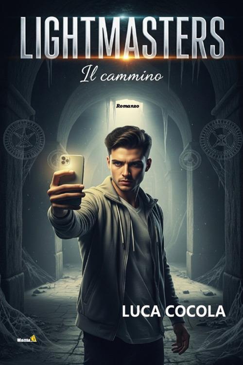 Lightmasters. Il cammino - Luca Cocola - ebook