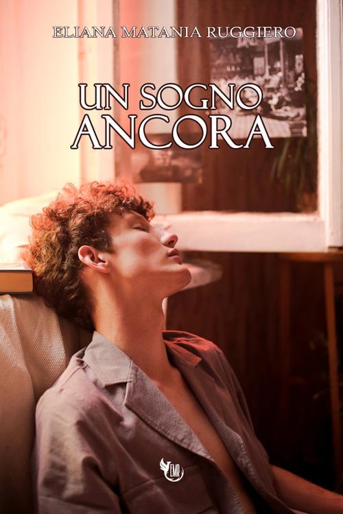 Un sogno ancora - Eliana Matania Ruggiero - copertina