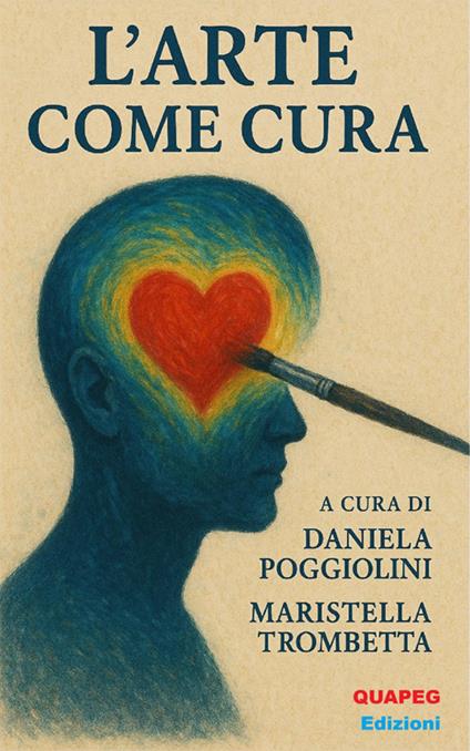 L' arte come cura - Daniela Poggiolini,Maristella Trombetta - ebook