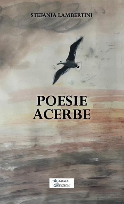 Poesie acerbe - Stefania Lambertini - ebook