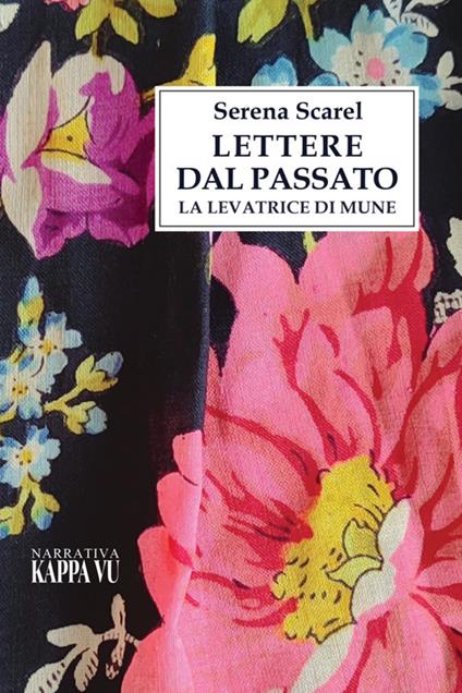 Lettere dal passato. La levatrice di Mune - Serena Scarel - ebook