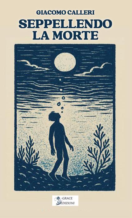 Seppellendo la morte - Giacomo Calleri - ebook