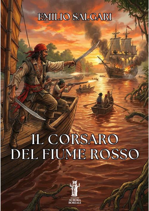 Il corsaro del fiume rosso - Emilio Salgari - ebook