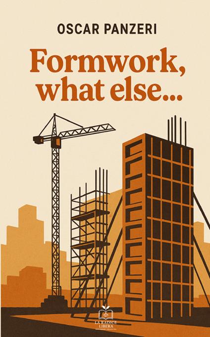 Formwork what else - Oscar Panzeri - copertina