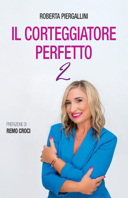Il corteggiatore perfetto. Vol. 2 - Roberta Piergallini - copertina