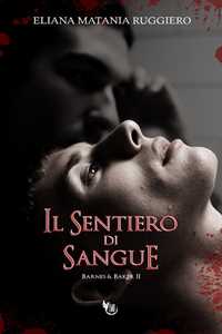Il sentiero di sangue. Barnes&Baker. Vol. 2