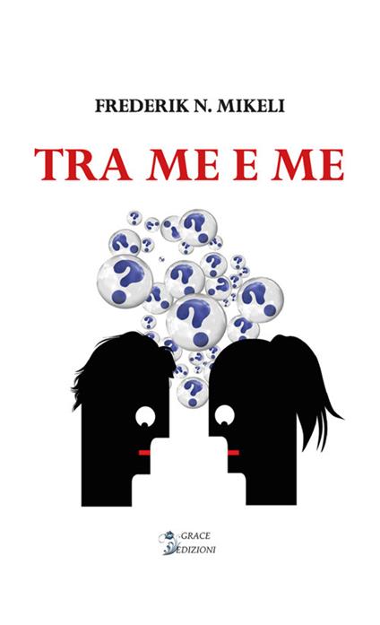 Tra me e me - Frederik N. Mikeli - ebook