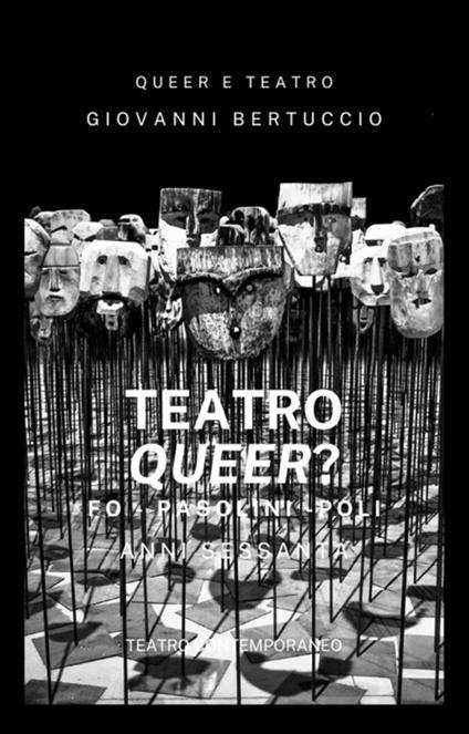 Un teatro queer? Fo. Pasolini. Poli - Giovanni Bertuccio - ebook