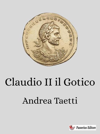 Claudio II il Gotico - Andrea Taetti - ebook
