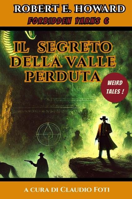 Il segreto della Valle perduta - Robert E. Howard,Claudio Foti - ebook
