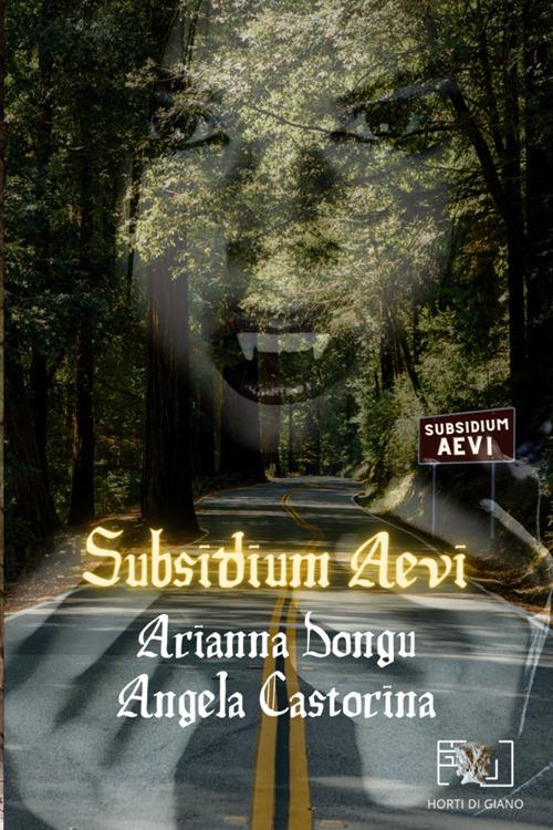 Subsidium Aevi - Angela Castorina,Arianna Dongu - ebook