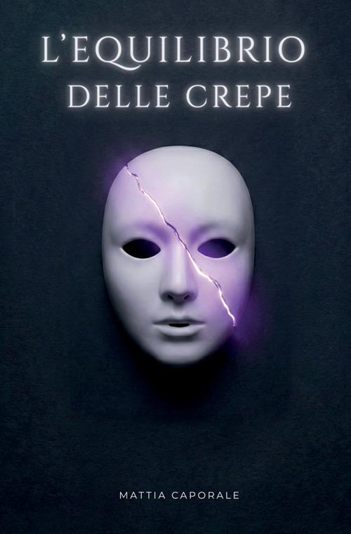 L'equilibrio delle crepe - Mattia Caporale - copertina