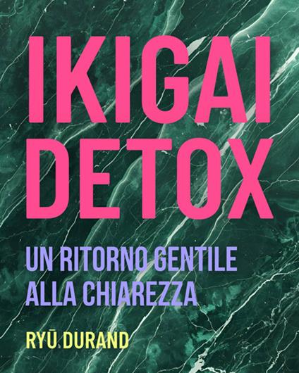 Ikigai detox - Ryu Durand - ebook