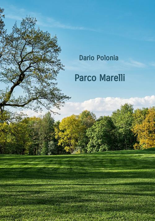 Parco Marelli - Dario Polonia - ebook