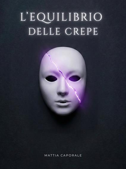L'Equilibrio delle Crepe - Mattia Caporale - ebook