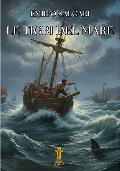 Le Tigri del Mare - Emilio Salgari - ebook