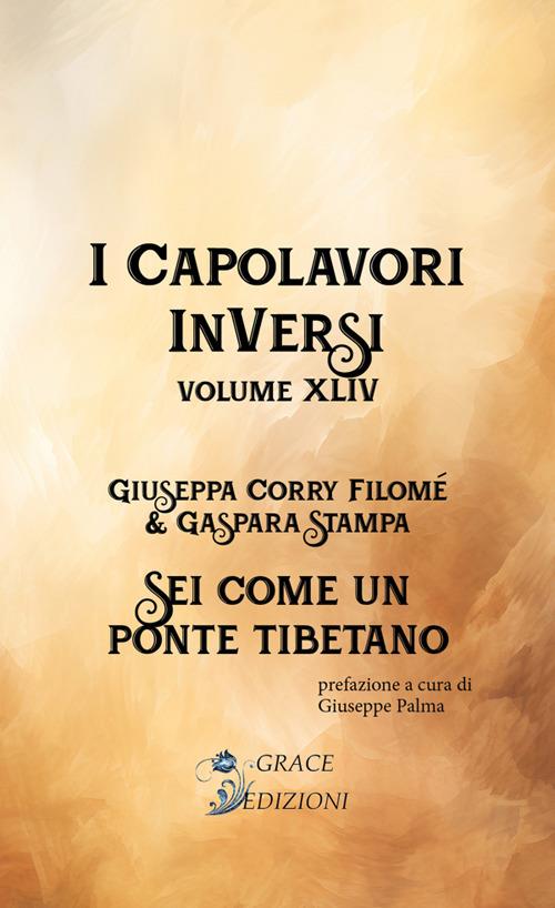 I Capolavori InVersi XLIV: Sei come un ponte tibetano - Giuseppa Corry Filomé - ebook
