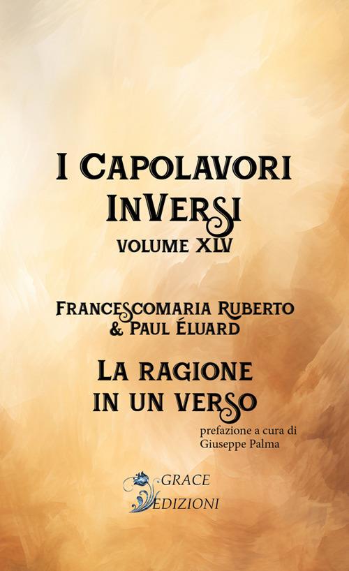 I Capolavori InVersi XLV: La ragione in un verso - Francescomaria Ruberto - ebook