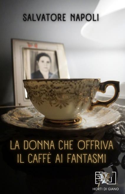 La donna che offriva il caffè ai fantasmi - Salvatore Napoli - ebook
