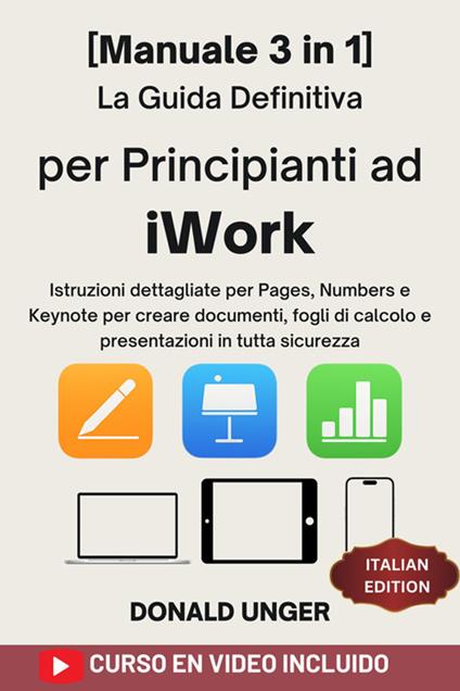 La guida definitiva per principianti ad iWork - Donald Unger,Anita Siciliano - ebook