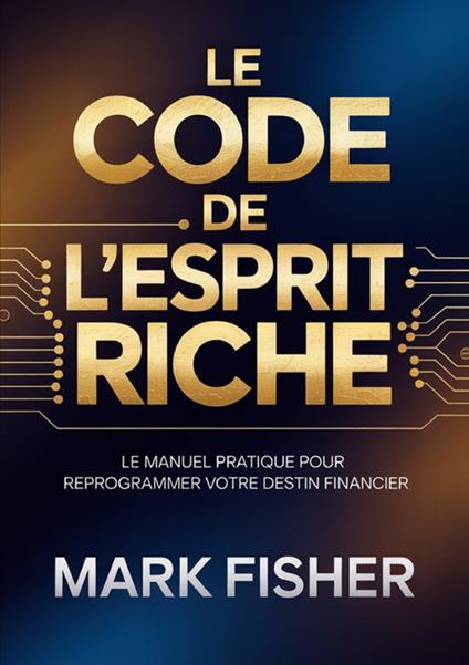Le code de l'esprit riche - Mark Fisher - copertina