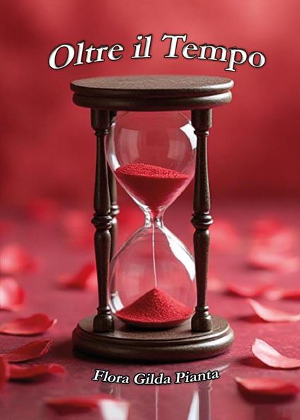 Oltre il tempo - Flora Gilda Pianta - copertina