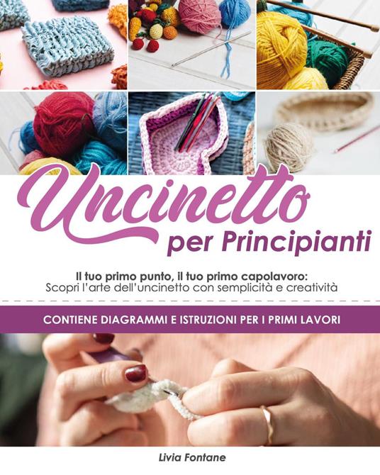 Uncinetto per principianti - Livia Fontane - copertina