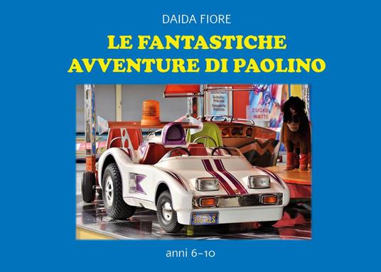 Le fantastiche avventure di Paolino - Daida Fiore - copertina