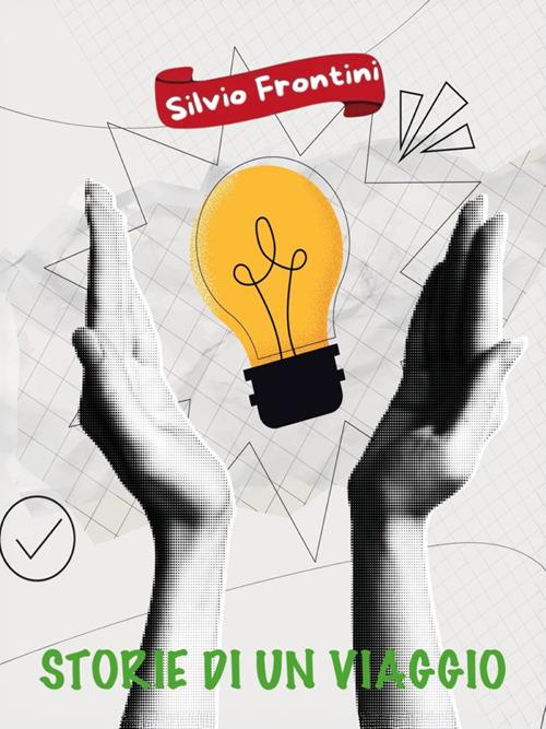 Storie di un viaggio - Silvio Frontini - ebook