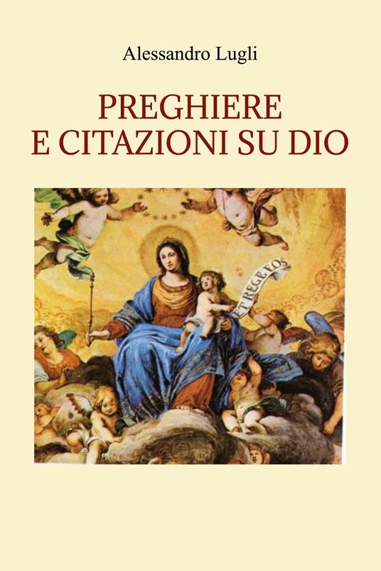 Preghiere e citazioni su Dio - Alessandro Lugli - copertina
