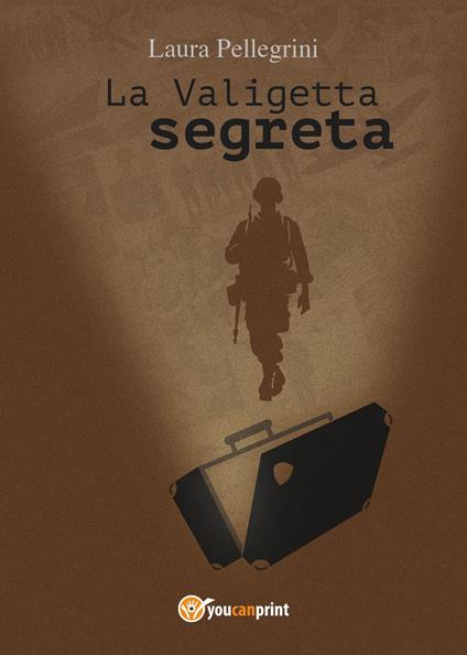 La valigetta segreta - Laura Pellegrini - copertina