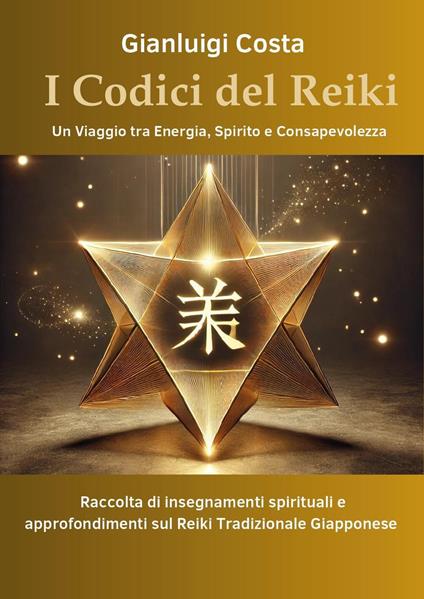 I codici del reiki. Un viaggio tra energia, spirito e consapevolezza - Gianluigi Costa - copertina