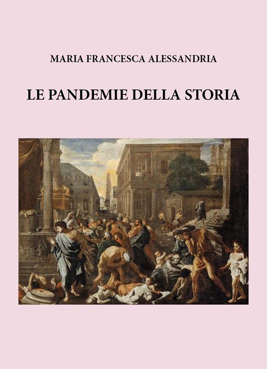 Le grandi pandemie della storia - Maria Francesca Alessandria - copertina