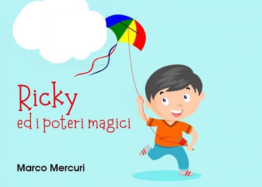 Ricky ed i poteri magici - Marco Mercuri - copertina