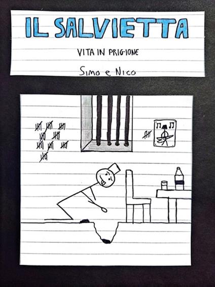 Il Salvietta. Vita in prigione - Simo e Nico - ebook