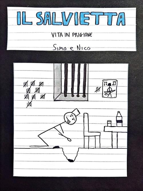 Il Salvietta. Vita in prigione - Simo e Nico - ebook