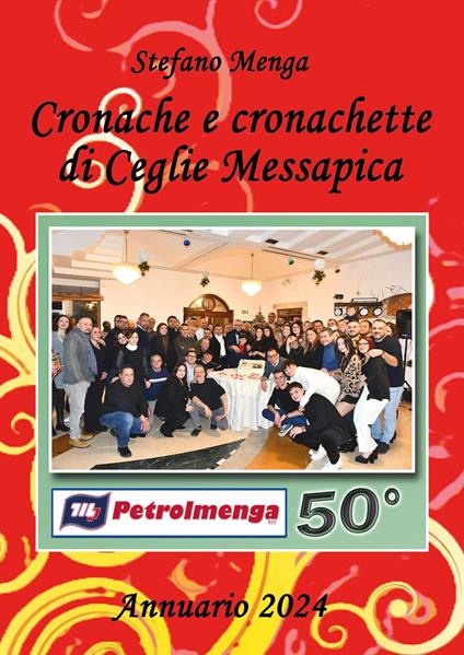 Cronache e cronachette di Ceglie Messapica. Annuario 2024 - Stefano Menga - copertina