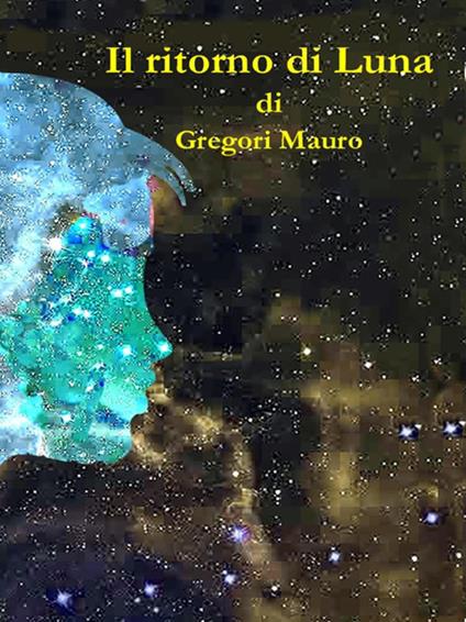 Il ritorno di Luna - Mauro Gregori - ebook