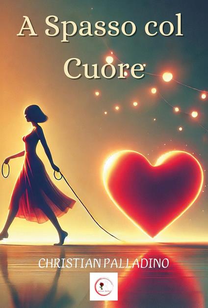 A spasso col cuore - Christian Palladino - copertina