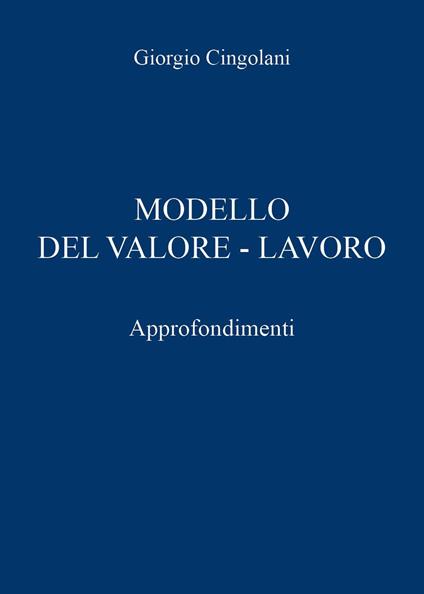 Modello del valore-lavoro. Approfondimenti - Giorgio Cingolani - copertina