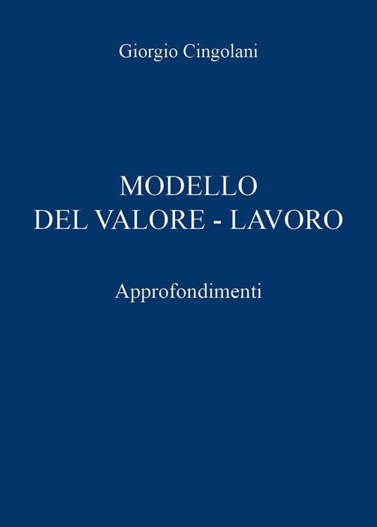 Modello del valore-lavoro. Approfondimenti - Giorgio Cingolani - copertina