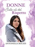 DONNE Sulle ali del Rispetto