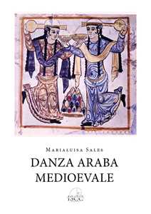 Libro Danza araba medioevale Marialuisa Sales