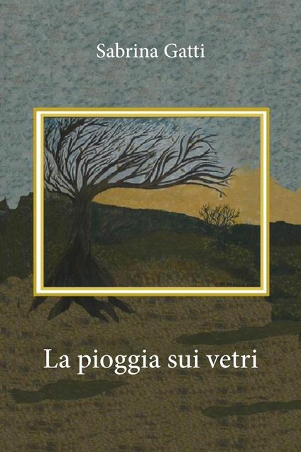 La pioggia sui vetri - Sabrina Gatti - copertina